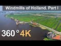 360°, Holland. Windmills, Part I. 4К aerial video