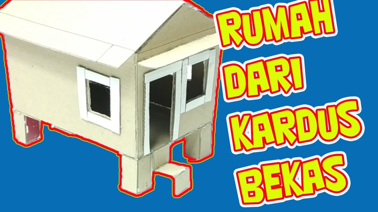  Kerajinan  Tangan Dari  Kardus  Bekas DIY Membuat Rumah  Dari  