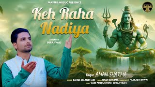 Download Lagu Keh Raha Nadiya || Aman Sharma || Shiv Bhajan 2026 || Master Music MP3