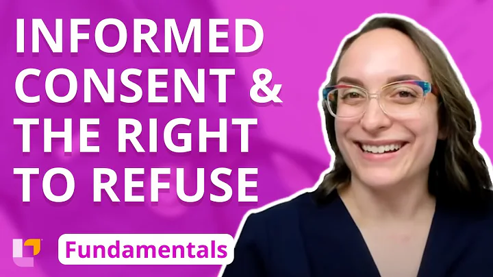 Informed Consent and the Right to Refuse - Fundamentals of Nursing - Principles | @LevelUpRN
