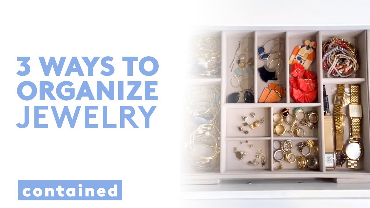3 Easy Ways to Organize Jewelry & Say Goodbye to Jewelry Storage Chaos!, Contained