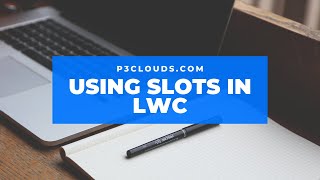 Using Slots in LWC