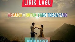 Armada - Untuk Yang Tersayang (Lirik) Official Video  - Durasi: 4:25. 