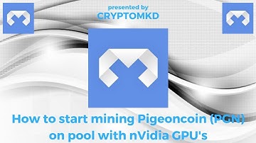 How to start mining Pigeoncoin (PGN) on pool with nVidia GPU