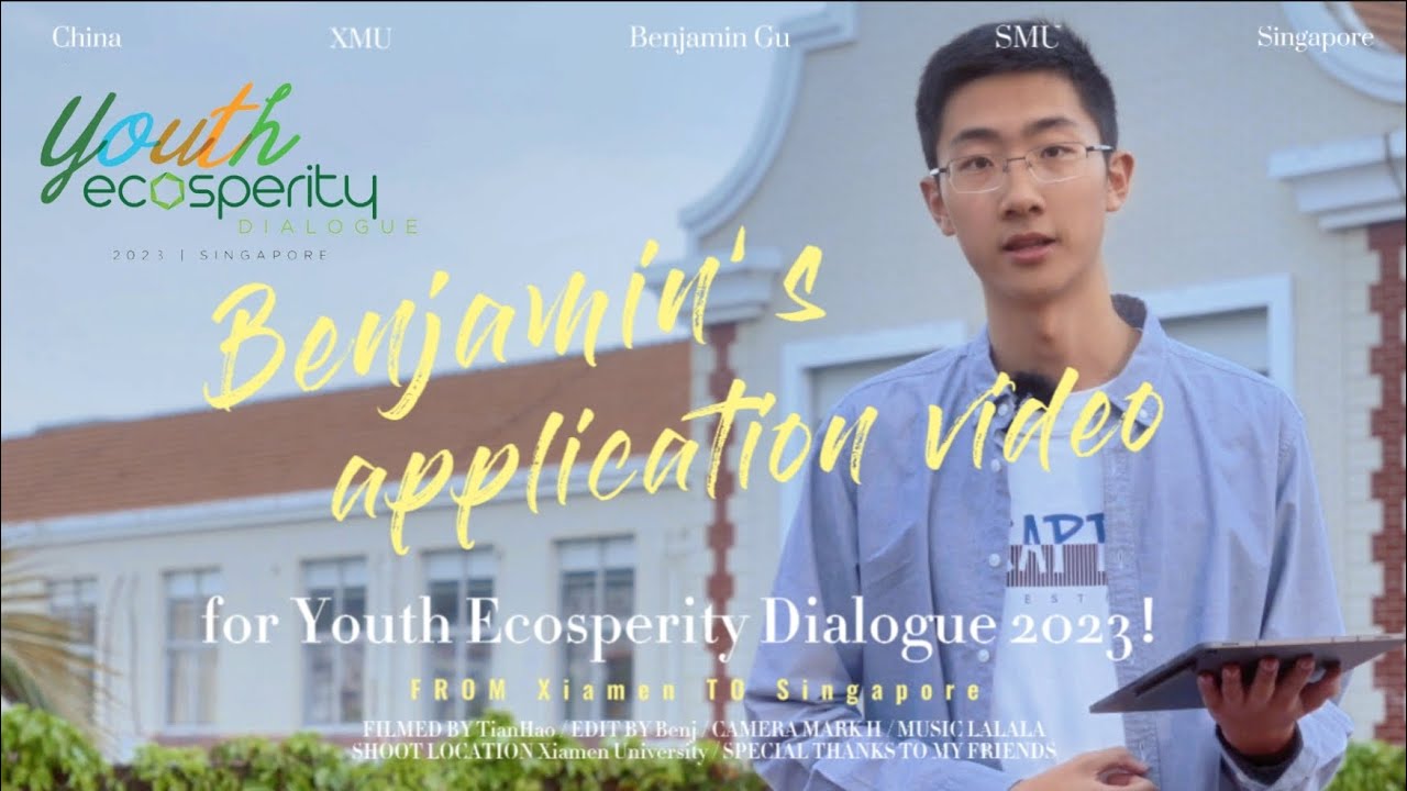 Youth Ecosperity Dialogue 2023 Introduction Video Benjamin Gu from