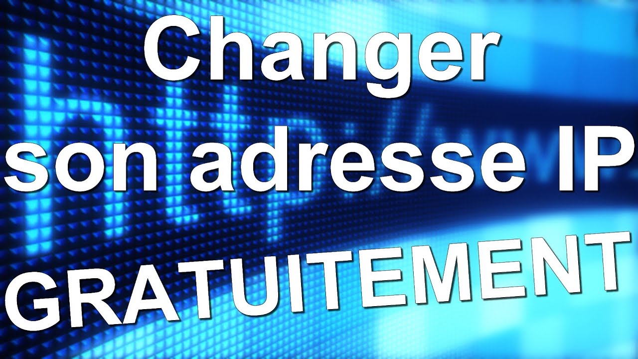Tuto comment changer son ip rapidement et sans logiciel fr youtube