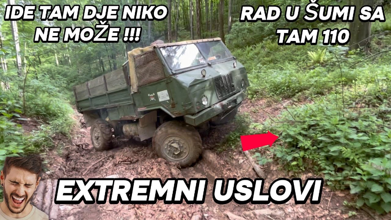 IDE TAM 110 GDJE NIKO NE MOŽE !!! EXTREMNI USLOVI RADA U ŠUMI SA 110 - KOM PRIJE KIŠE...