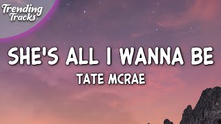 1 Hour |  Tate McRae - she's all i wanna be (Lyrics)  | Best Songs 2023