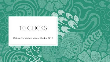 Debug Threads in Visual Studio 2019
