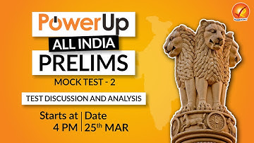 PowerUp All India Prelims Mock Test-2 | Test Discussion and Analysis