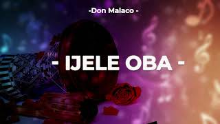 Don Malaco  _  Ijele Oba _   LATEST NIGERIAN HIGHLIFE MUSIC