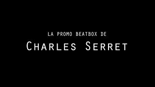 Promo Beatbox de Charles Serret
