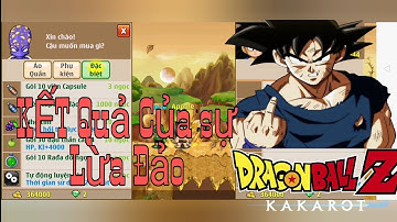 Ngọc Rồng Online - Đây Là Kết Quả Của Sự Lừa Đảo