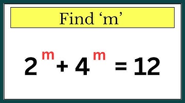 A nice Math Olympiad Problem | 2^m +4^m = 12, m=?