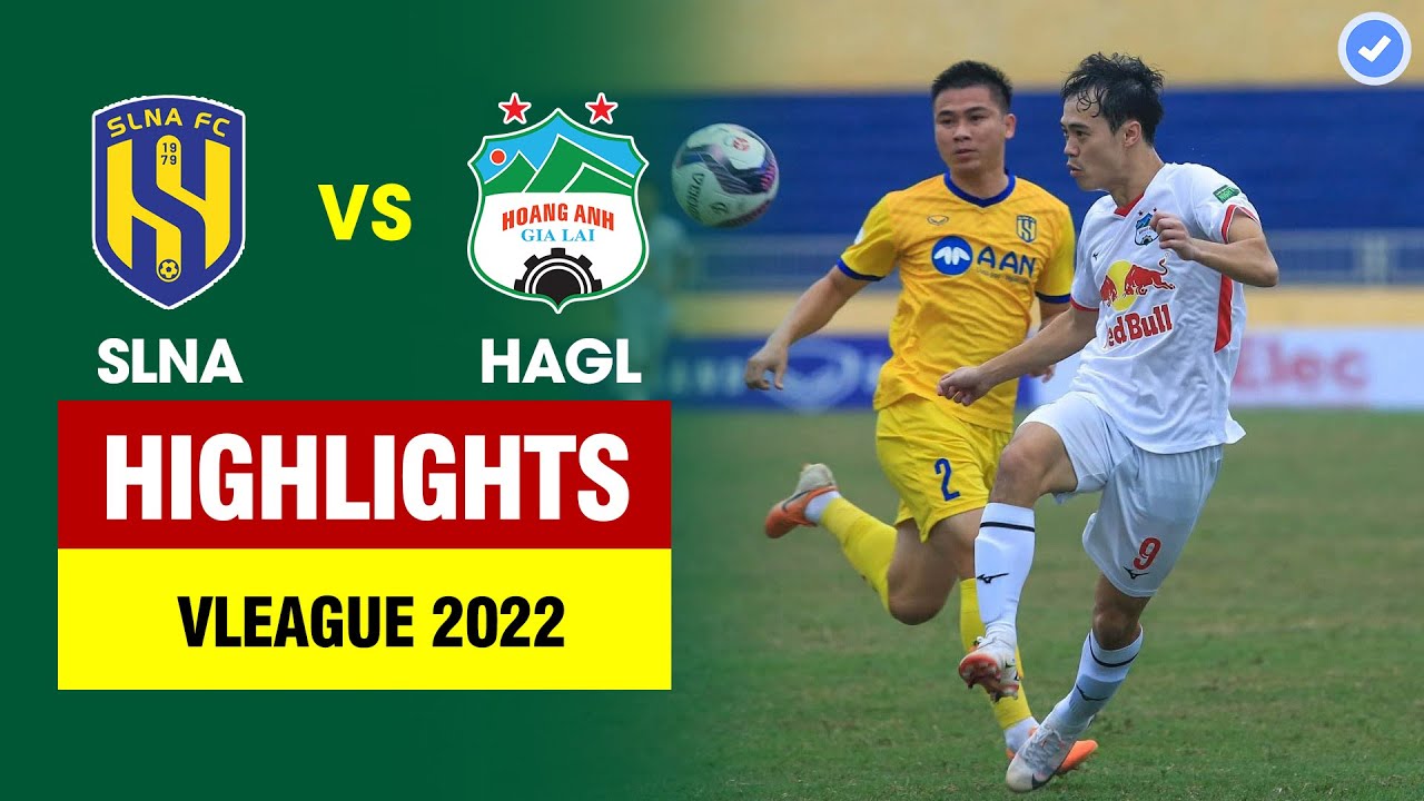 Highlights SLNA vs HAGL | Trò cưng HLV Park lập siêu phẩm sút xa chấn động VLeague