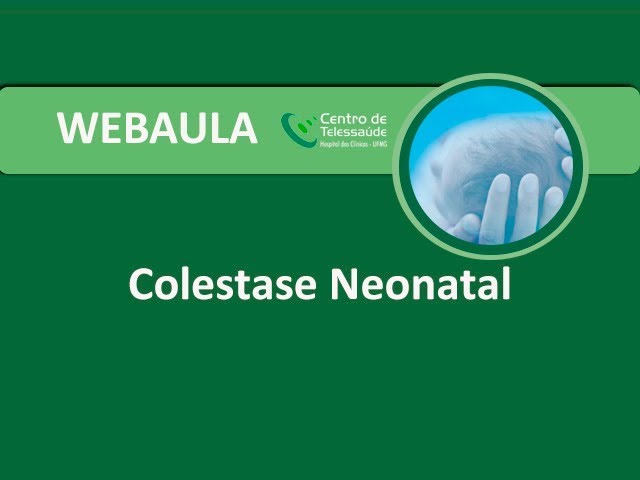 Icterícia e colestase neonatal