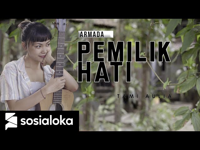 ARMADA - PEMILIK HATI | TAMI AULIA class=