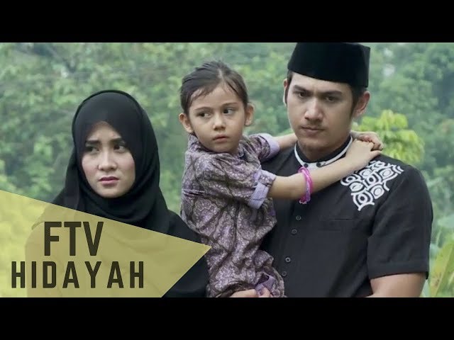 FTV Hidayah 133 - Tetangga Dzolim class=