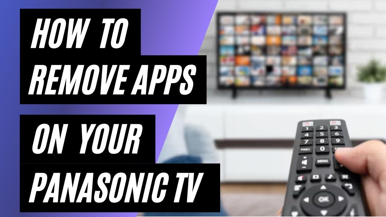 How To Remove Apps On Your Panasonic TV YouTube