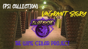 The Wine Cellar (PS1) Vagrant Story