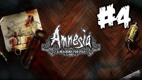 Amnesia: A Machine for Pigs | Part 4 (1080p)