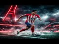 Atletico Madrid 2026 | Phonk Music| Griezmann, Alvarez, Koke, Lookman | Champions League