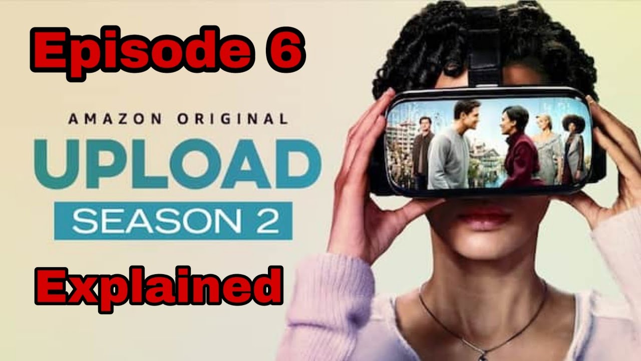 Upload-Season 2-Episode 6-Explained 