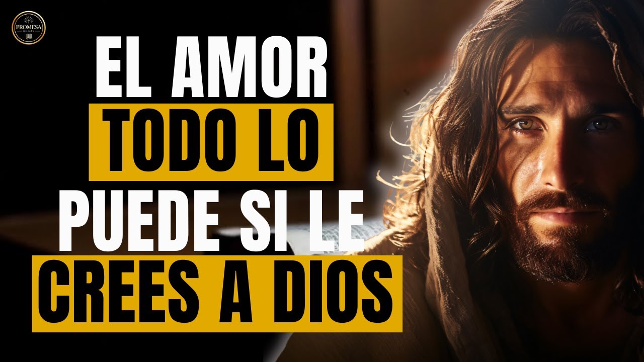 EL AMOR TODO LO PUEDE, EL PODER DEL AMOR DE DIOS EN TU VIDA. - YouTube