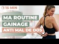 TENSIONS : MA ROUTINE GAINAGE ANTI MAL DE DOS (15 MIN)