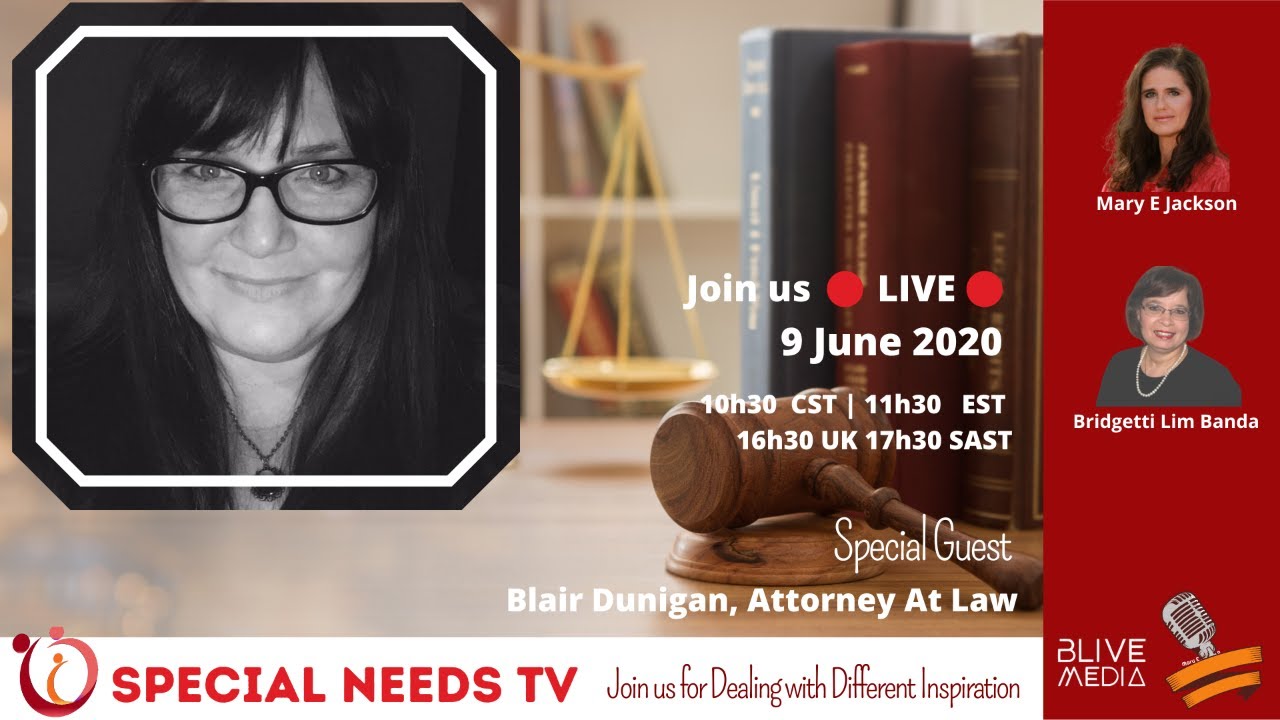 Special Needs and Disabilities TV with Blair Dunigan, Attorney At Law