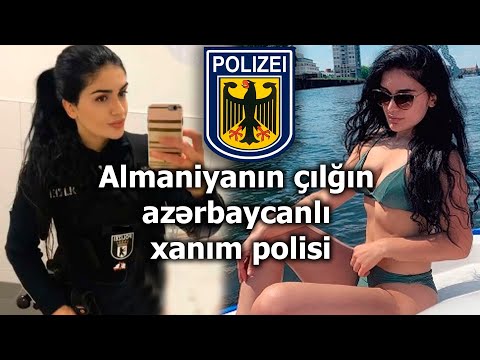 Almaniyada polis işləyən azərbaycanlı qızın çılğın həyatı