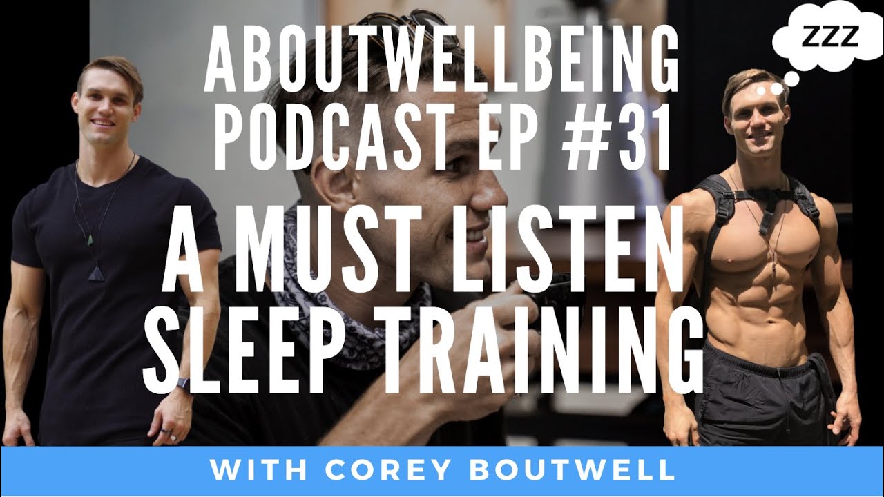 FREE SLEEP TRAINING: MUST LISTEN FOR SLEEP EDUCATION & HACKS! ABOUTWELLBEING PODCAST #31