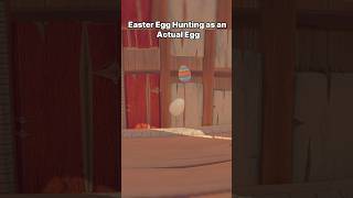Hunting Eggs As An Actual Egg