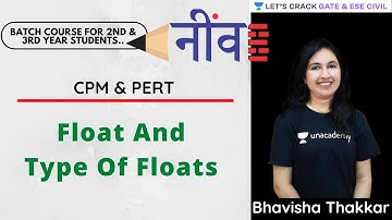 Float And Type Of Floats | CPM & PERT | GATE/ESE 2022 NEEV Batch | Bhavisha Thakkar