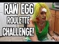 Raw Egg Roulette CHALLENGE!