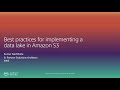 Best Practices for Implementing a Data Lake in Amazon S3 - Level 200 (United States)