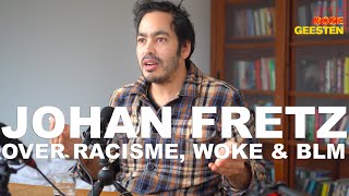 Open Geesten #9 - Johan Fretz over racisme, woke & BLM