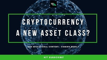 Cryptocurrency - A New Asset Class?