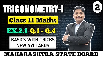 Trigonometry-I Ex.2.1 Part 2 Q.1-Q.4 | Class 11 Maths | Maharashtra Board | Dinesh Sir