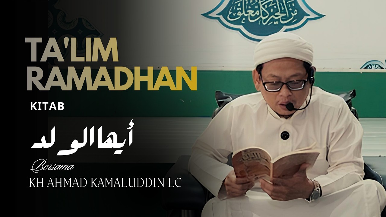 LIVE AYYUHAL WALAD | KH AHMAD KAMALUDDIN LC