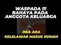 Waspada, Ingatkan Anggota Keluarga. Pertanda Kelelawar Masuk Rumah