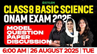 Class 8 Onam Exam 2025 Basic Science Model Question Paper Discussion Xylem Class 8