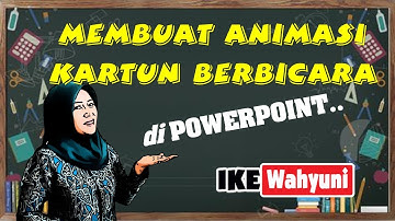 CARA MUDAH... Membuat animasi kartun mata berkedip dan mulut berbicara di powerpoint