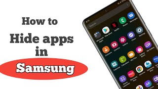 How to hide apps in Samsung galaxy F22 and all samsung phone