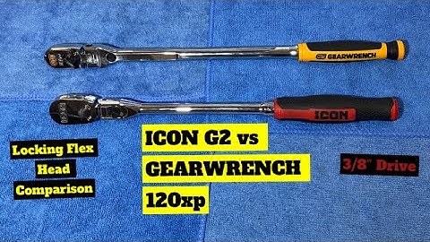 ICON G2 vs GEARWRENCH 120XP Locking Flex Head Ratchet