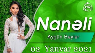 Nanəli - Aygün Bəylər (02.01.2021)