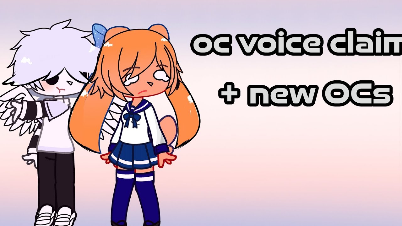 OC VOICE CLAIMS (+ 2 new ocs - YouTube