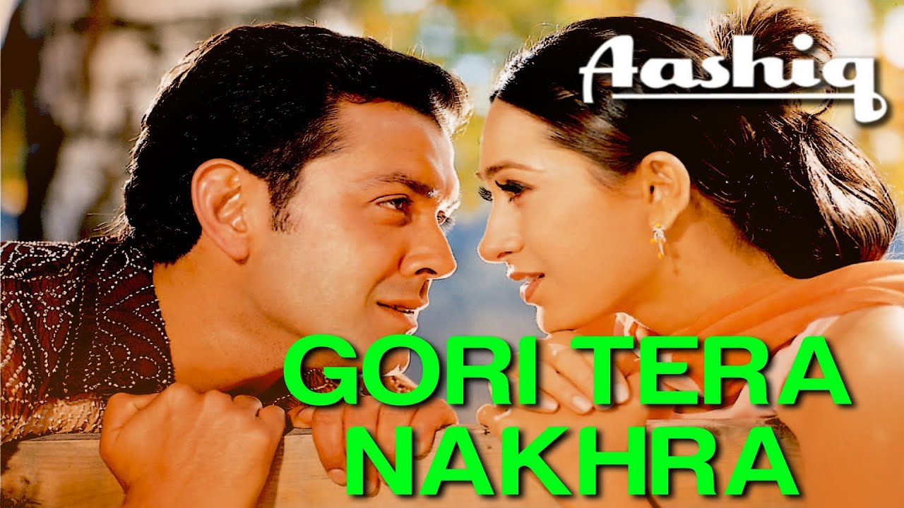 Gori Tera Nakhra Aashiq Bobby Deol And Karisma Kapoor Udit Narayan And Alka Yagnik Youtube Music 