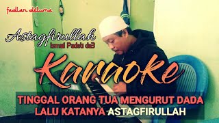 ASTAGFIRULLAH Karaoke || Abiem Ngesti Full Lirik