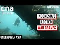 Who’s Behind The Illegal Looting Of WWII Shipwrecks Near Indonesia? | Undercover Asia